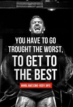 You Have to go Through the Worse, to Get to the BEST